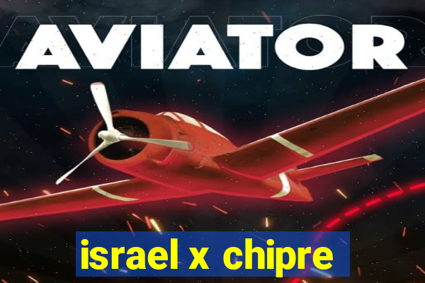 israel x chipre