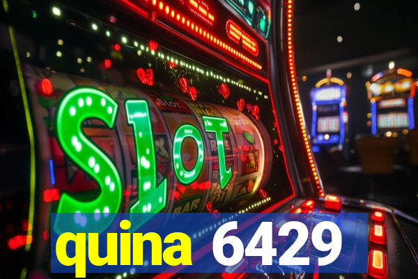 quina 6429