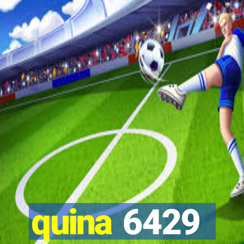 quina 6429