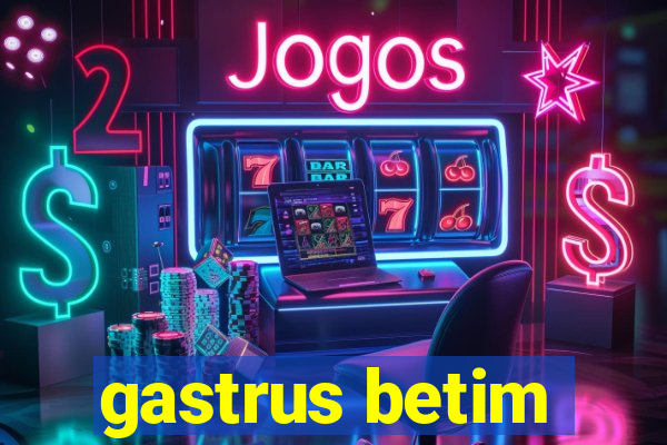 gastrus betim