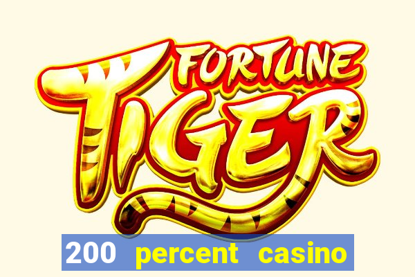 200 percent casino bonus uk