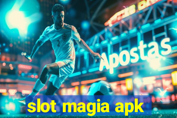 slot magia apk