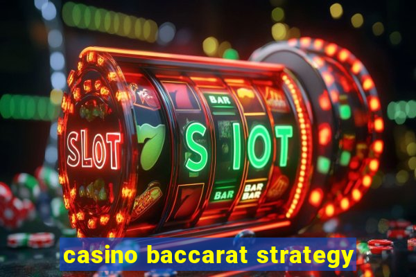 casino baccarat strategy