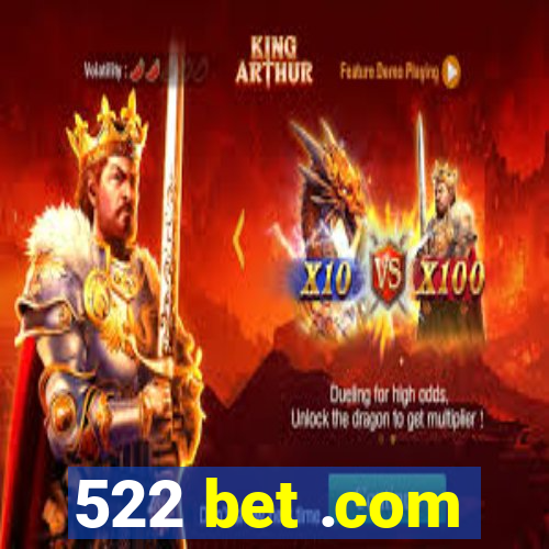 522 bet .com