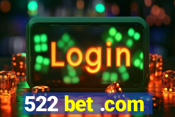 522 bet .com