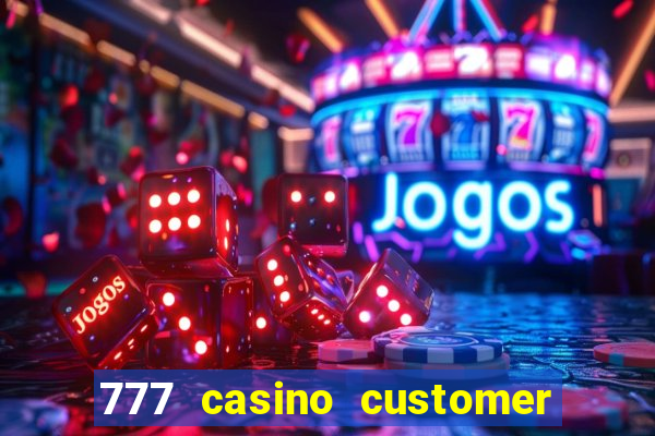 777 casino customer service number