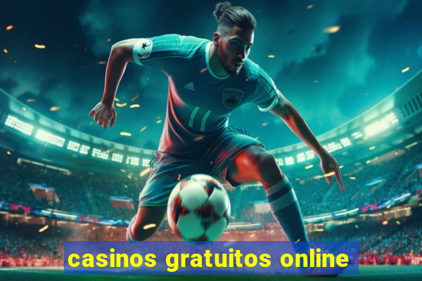 casinos gratuitos online