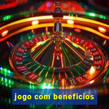 jogo com beneficios