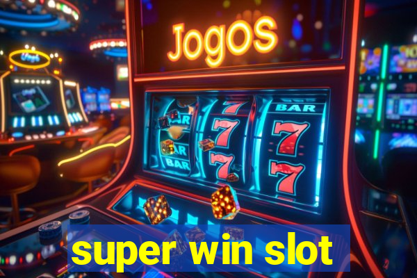 super win slot