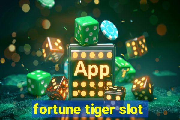 fortune tiger slot