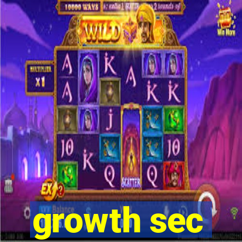 growth sec