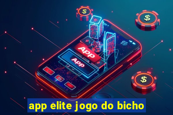 app elite jogo do bicho