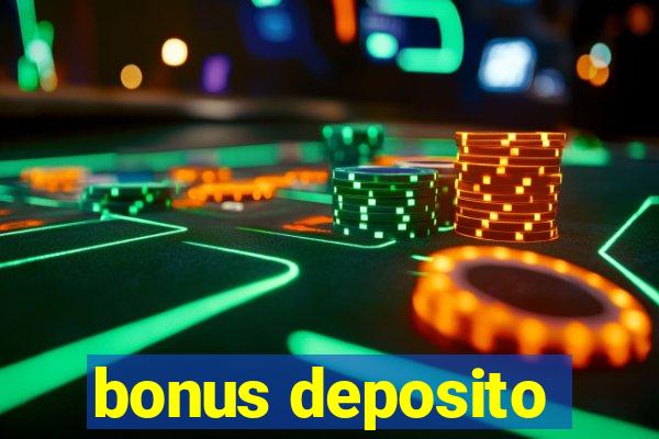 bonus deposito