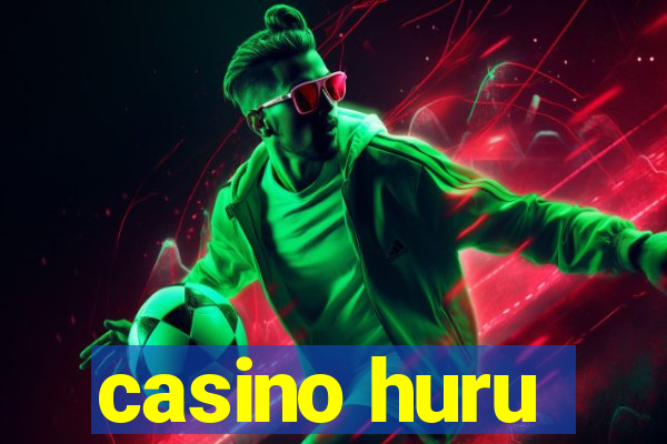 casino huru