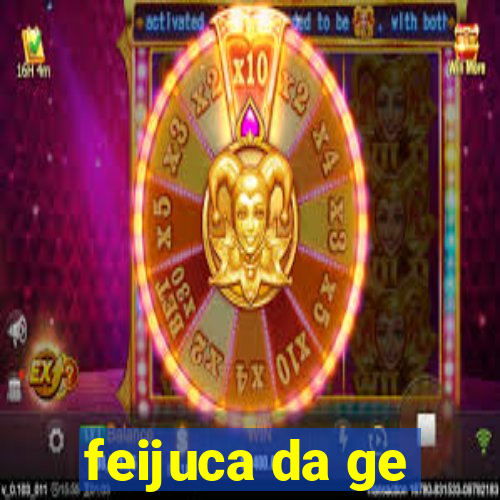 feijuca da ge