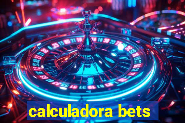 calculadora bets