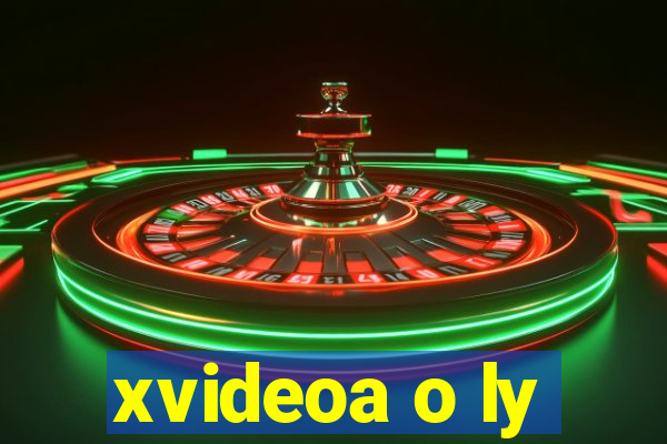 xvideoa o ly