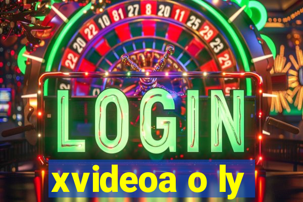 xvideoa o ly