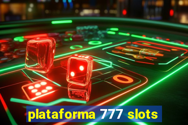 plataforma 777 slots