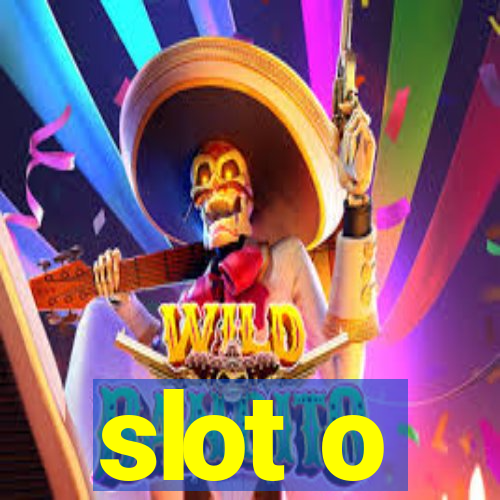 slot o