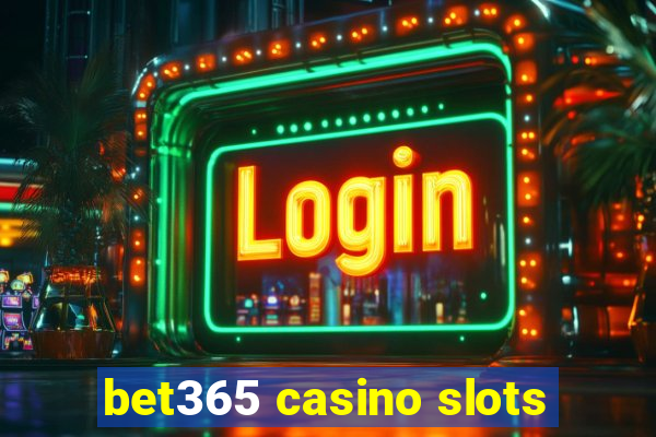 bet365 casino slots