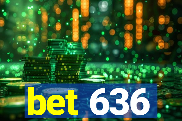 bet 636