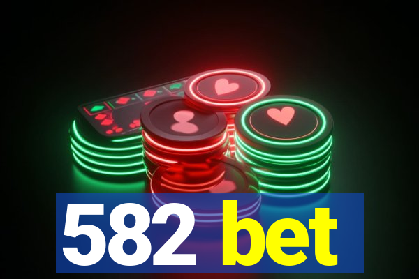 582 bet