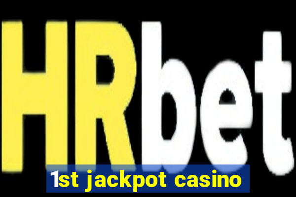 1st jackpot casino