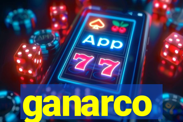 ganarco