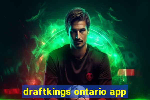 draftkings ontario app