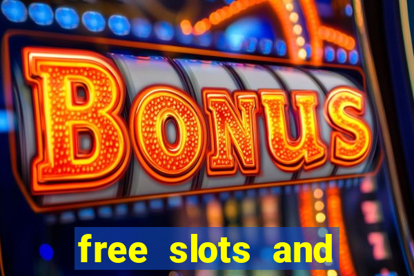 free slots and casino games