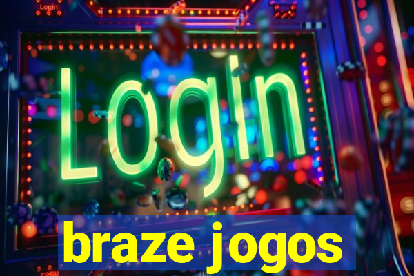 braze jogos