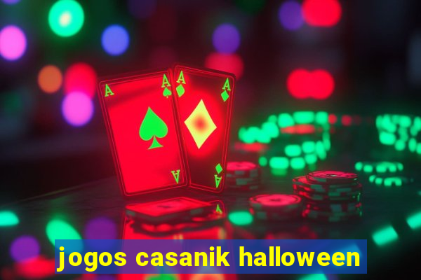 jogos casanik halloween