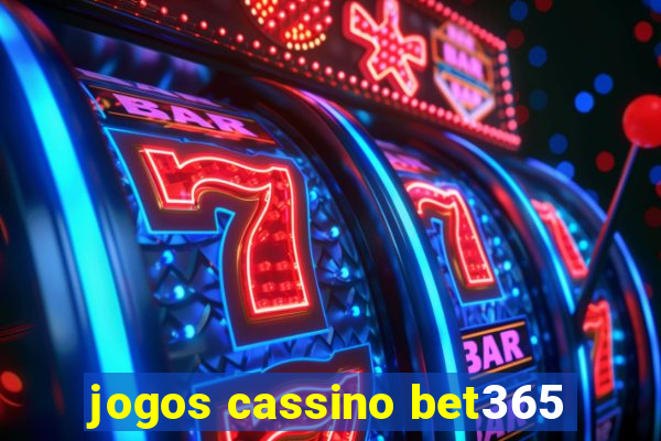 jogos cassino bet365