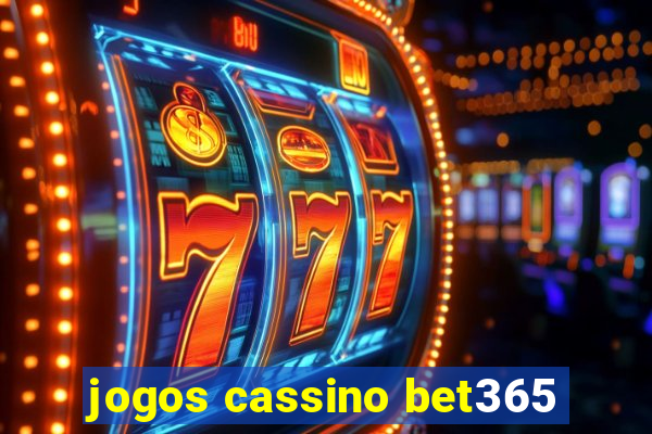 jogos cassino bet365