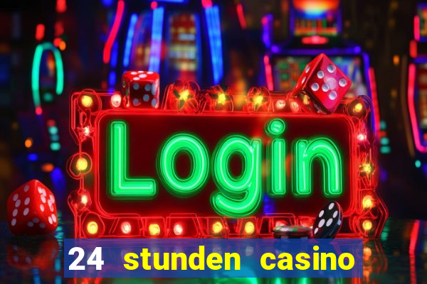 24 stunden casino in der n?he