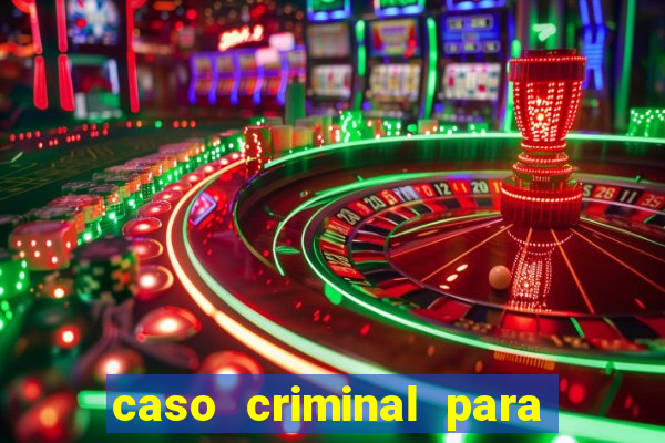 caso criminal para resolver pdf