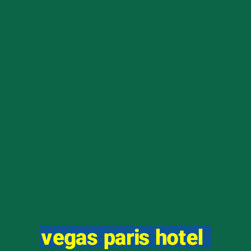 vegas paris hotel