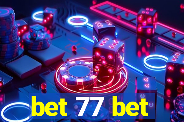 bet 77 bet