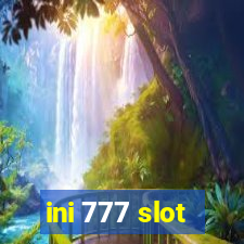 ini 777 slot