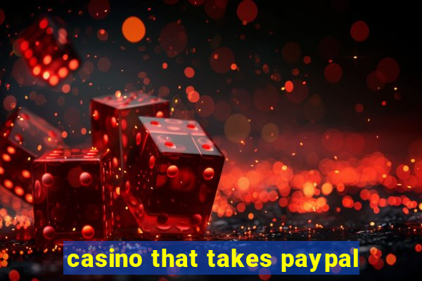 casino that takes paypal