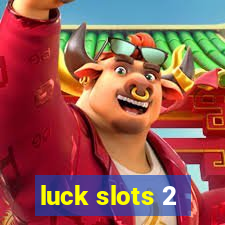 luck slots 2