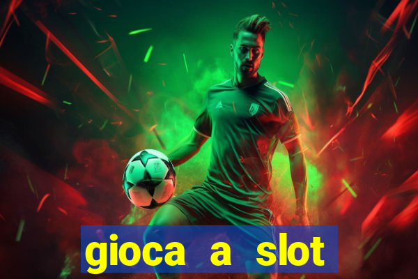 gioca a slot machine gratis