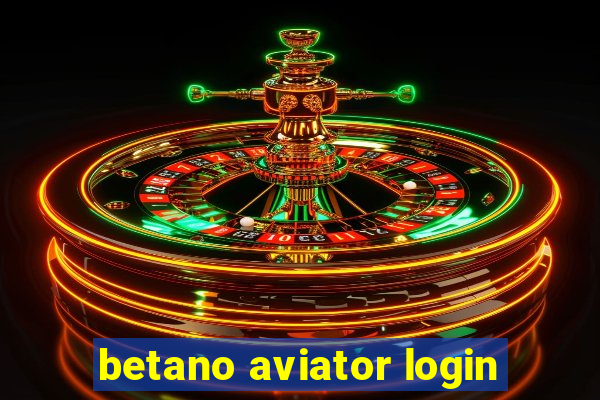 betano aviator login