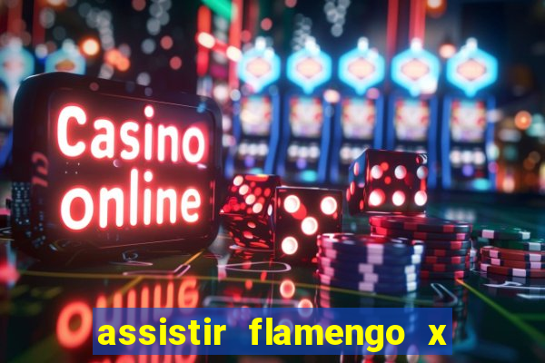 assistir flamengo x cuiaba ao vivo tv online