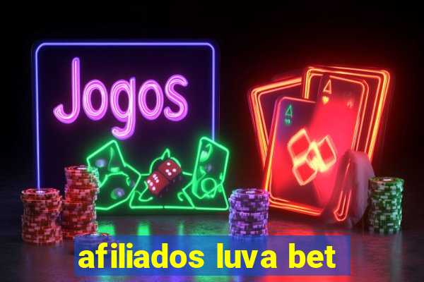 afiliados luva bet