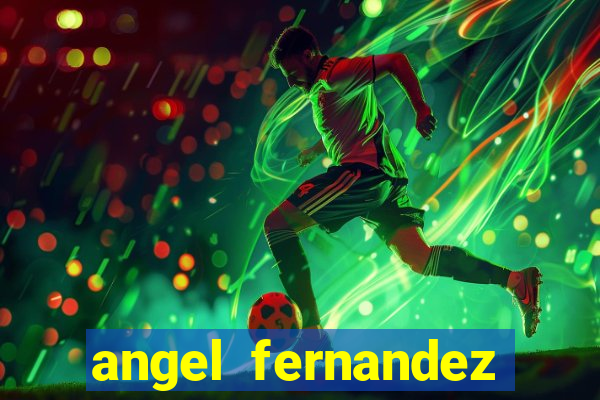 angel fernandez only fans