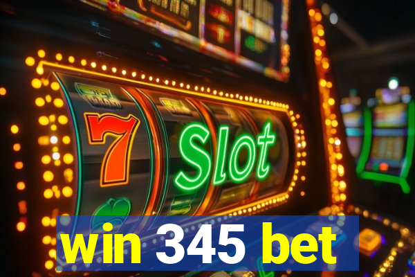 win 345 bet