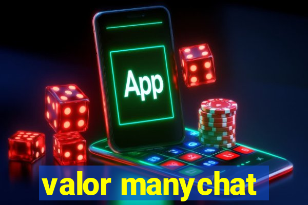 valor manychat