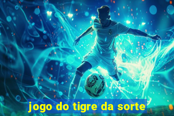 jogo do tigre da sorte